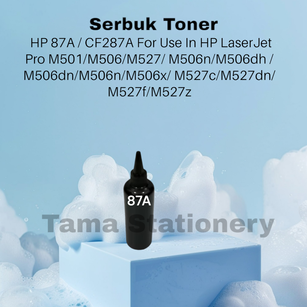 Serbuk Toner HP 87A HP87A CF287A CF287 287 LaserJet Pro M501 M506 M527 M501n M506n M506dn M506n M527