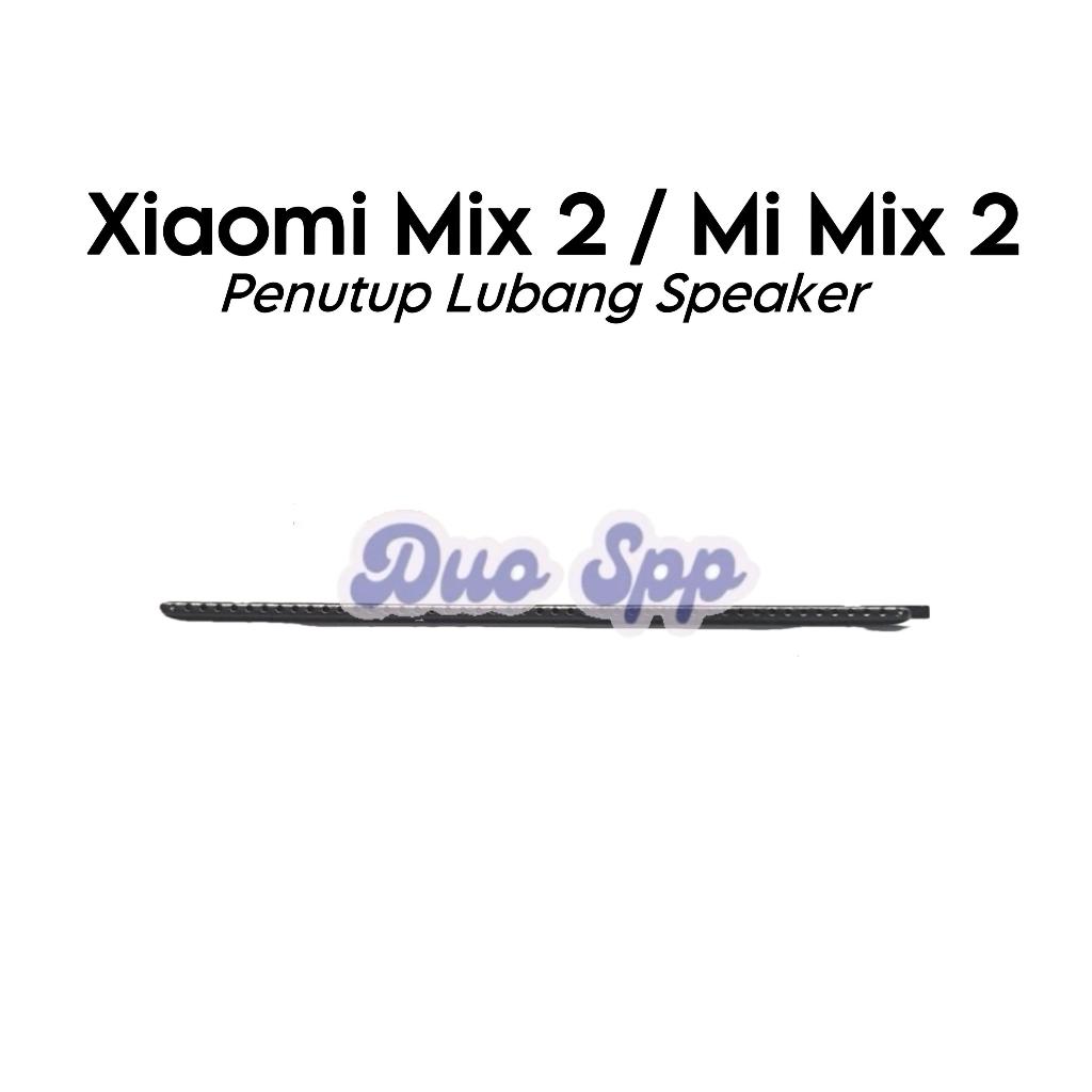 Saringan Debu Penutup Lubang Speaker Telinga Atas Xiaomi Mix 2 / Mi Mix 2 / MDE5