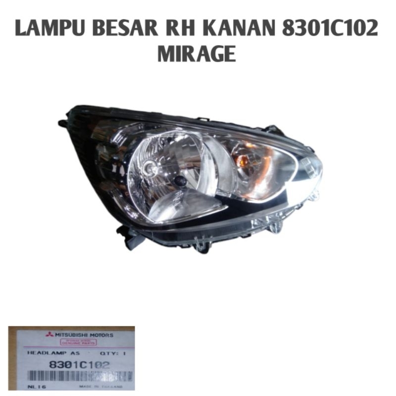 LAMPU BESAR RH KANAN 8301C102 MIRAGE