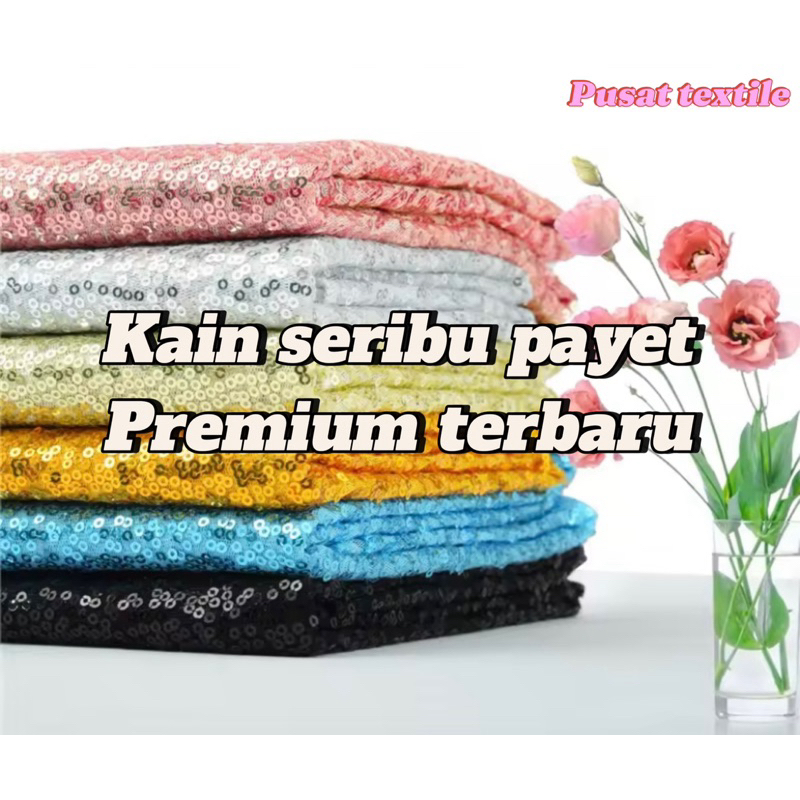 PROMO Kain Sequin Seribu Payet Premium/Kain Sequin/Kain Gliter/Kain Kebaya/Kain Murah/Kain Payet