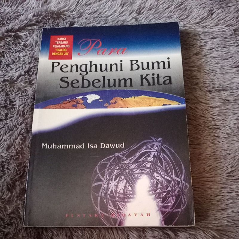 Para Penghuni Bumi Sebelum Kita Muhammad Isa David