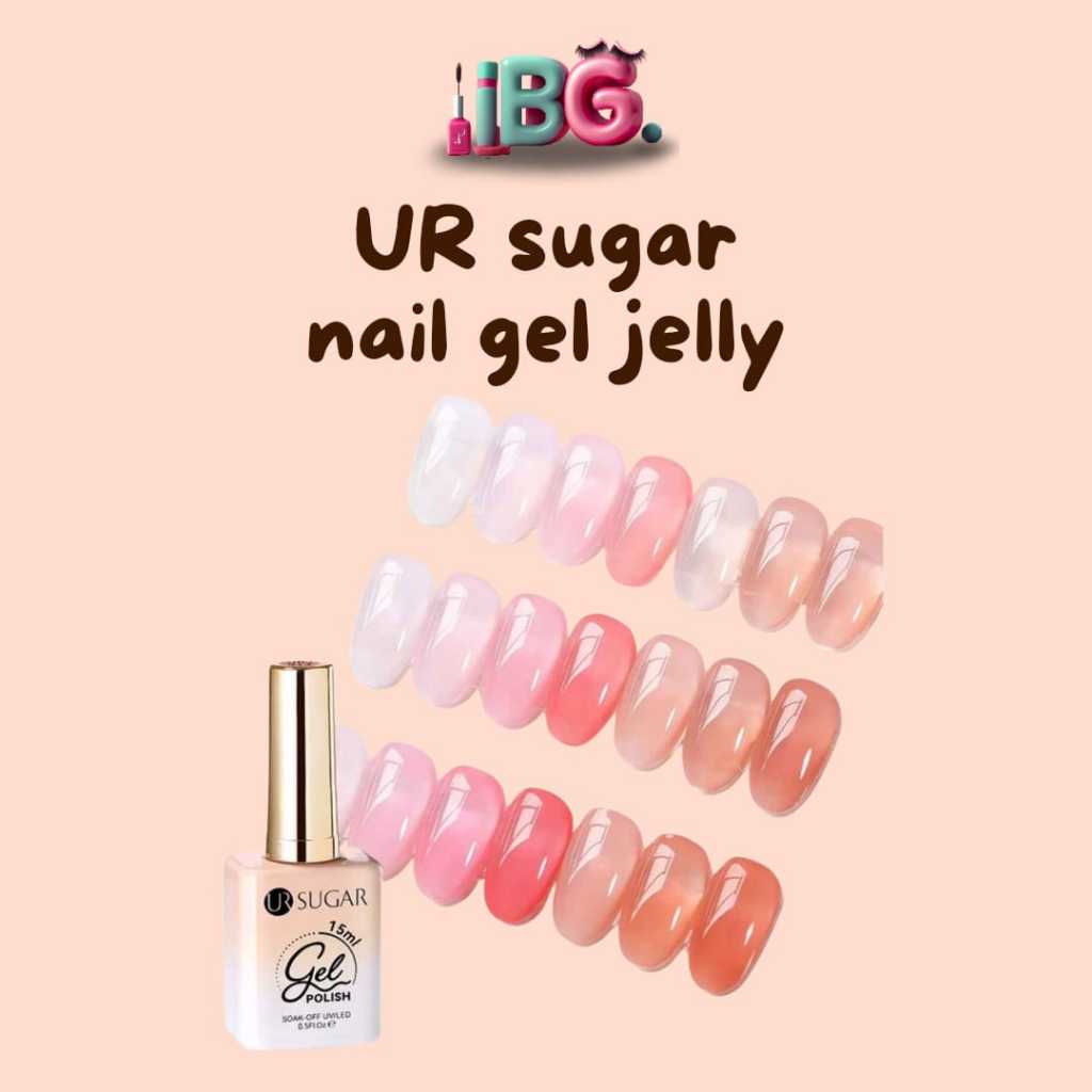 UR Sugar Nail Gel Jelly / Nail Art Gel Jelly Transparan / Nail Gel Jelly Transparant UR Sugar Nail Art Gel