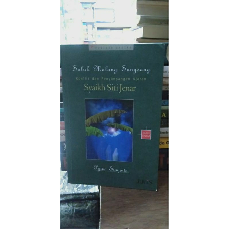 suluk malang sungsang Syaikh Siti Jenar jilid 6 Agus Sunyoto