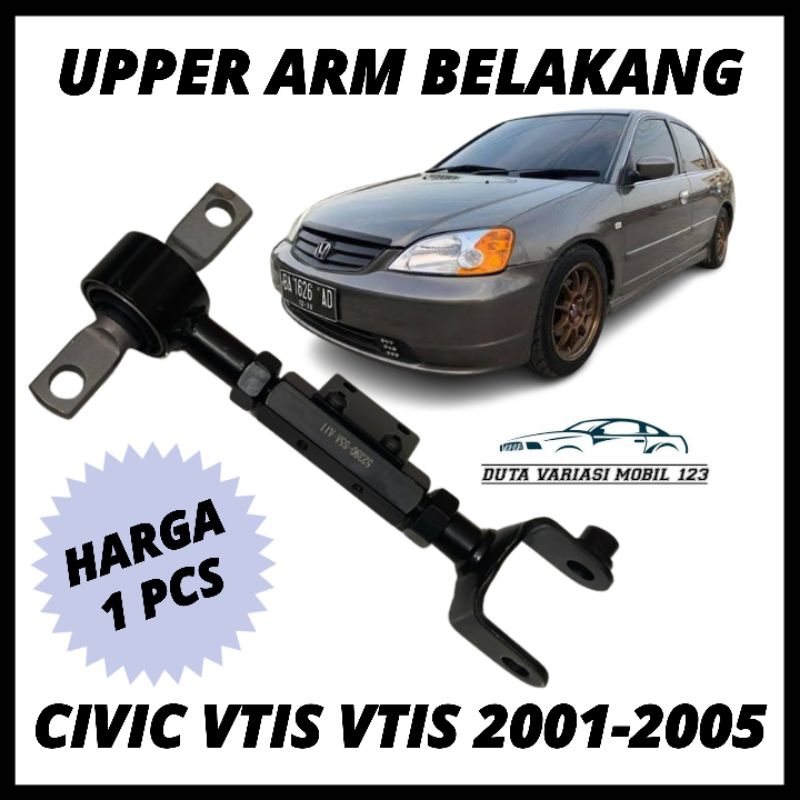 Upper Arm Belakang Civic VTIS VTIS 2001 2002 2003 2004 2005