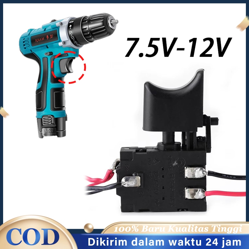 Saklar Mesin Bor Bolak Balik Saklar Bor Bolak Baterai Dc Cordless 7.2V-12V Saklar Bor Listrik