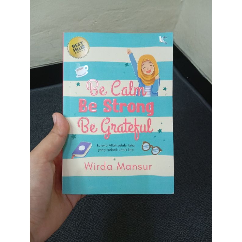 

PRELOVED ORI 100% || BE CAL BE STRONG BE GRATEFUL WIRDA MANSUR