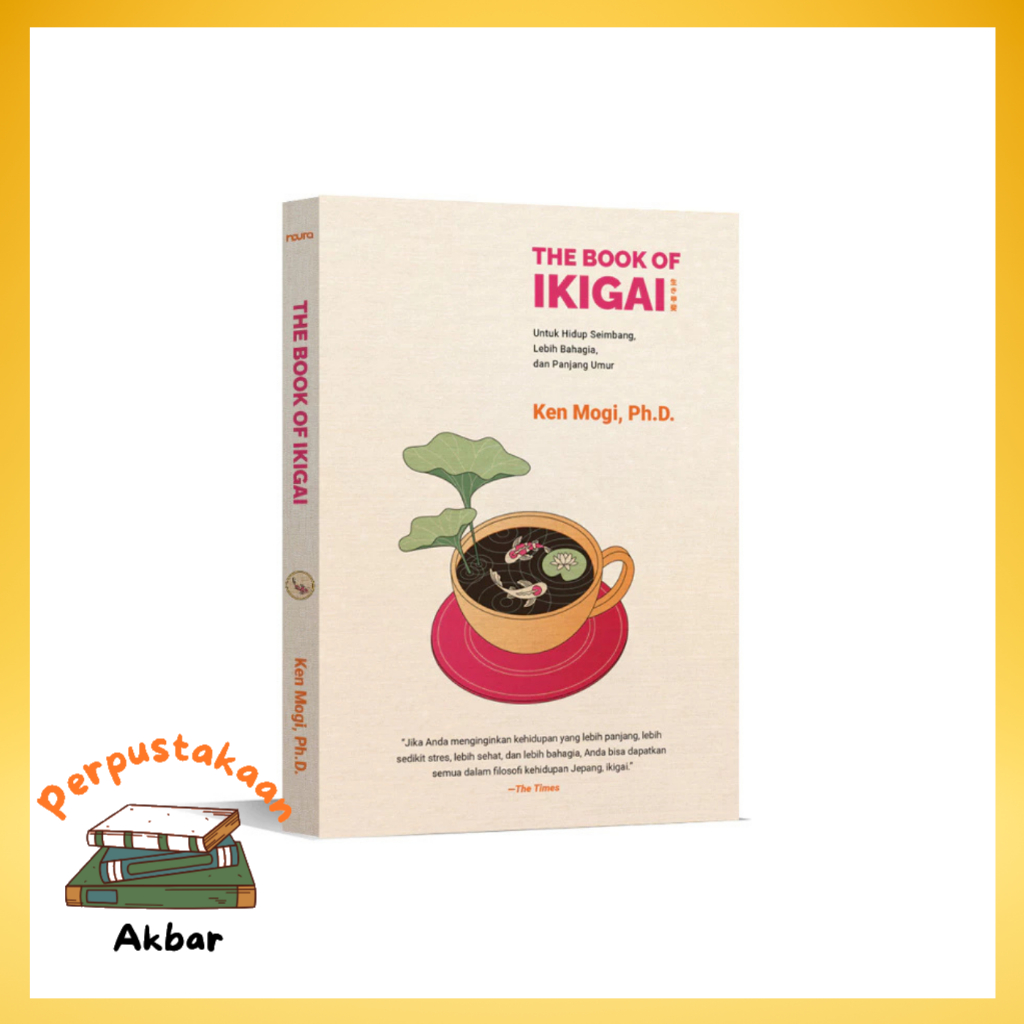 The Book Of Ikigai - Ken Mogi