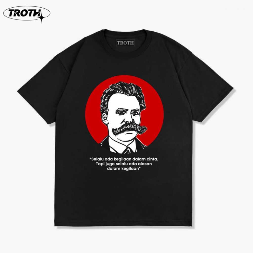 Troth tshirt kaos friedrich nietzsche pria dan wanita unisex