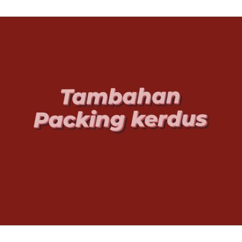 

Tambahan Packing Kerdus