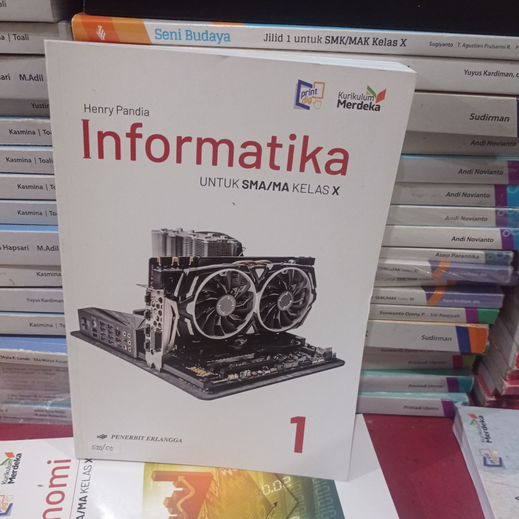 BUKU  BEKAS  KURIKULUM MERDEKA  INFORMATIKA  UNTUK SMA/MA  KELAS I  ERLANGGA KURIKULUM MERDEKA