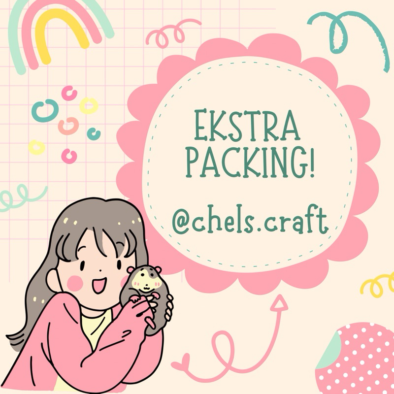 

TAMBAHAN PACKING KHUSUS PRODUK CHELS.CRAFT_