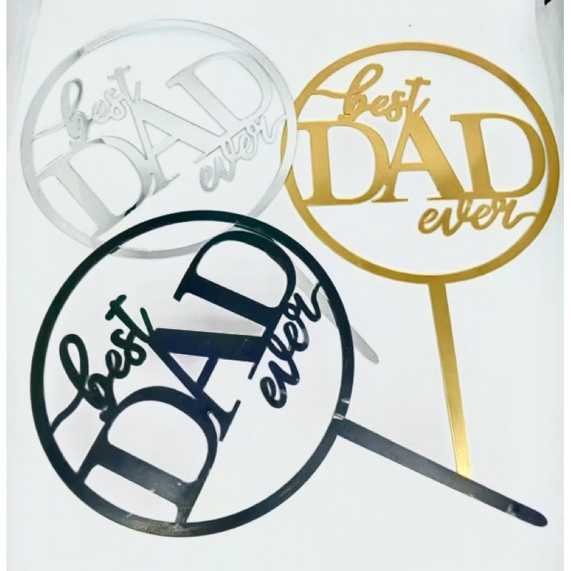 TOPPER AKRILIK DAD / PAPA / l/ Best dad  / Thanks dad / we love you dad / hari ayah / farher’s day /