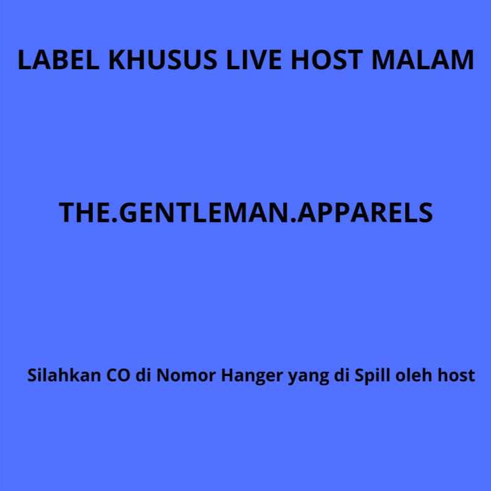 

THE.GENTLEMAN LIVE HOST MALAM : LABEL KHUSUS PROMO