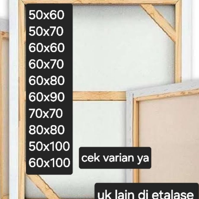 

Mega Kanvas Lukis 45x55x66x67x78x86x8