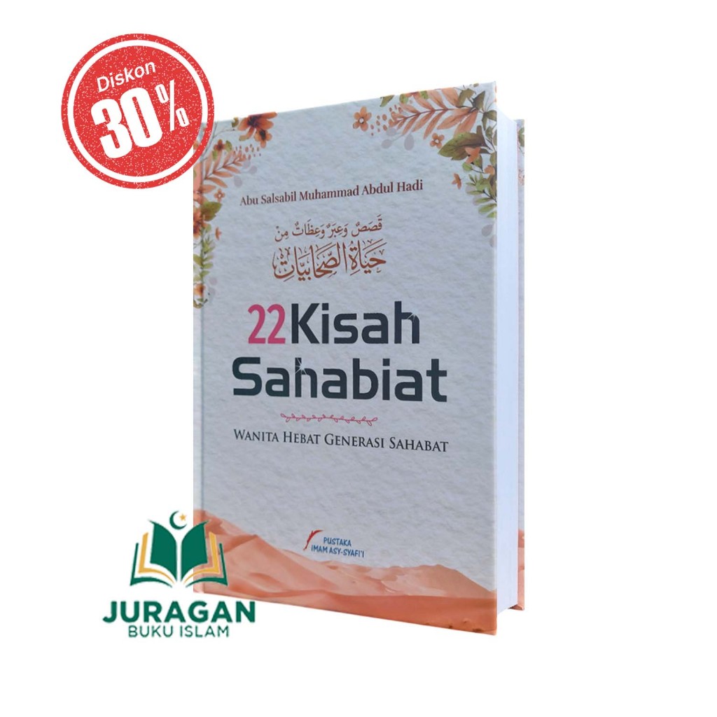 ORIGINAL BUKU 22 Kisah Sahabiat - Wanita Hebat Generasi Sahabat - Pustaka Imam Asy Syafii