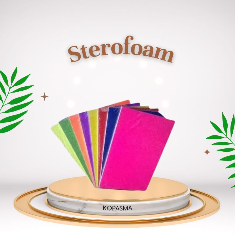 

(KOPASMA) Sterofoam
