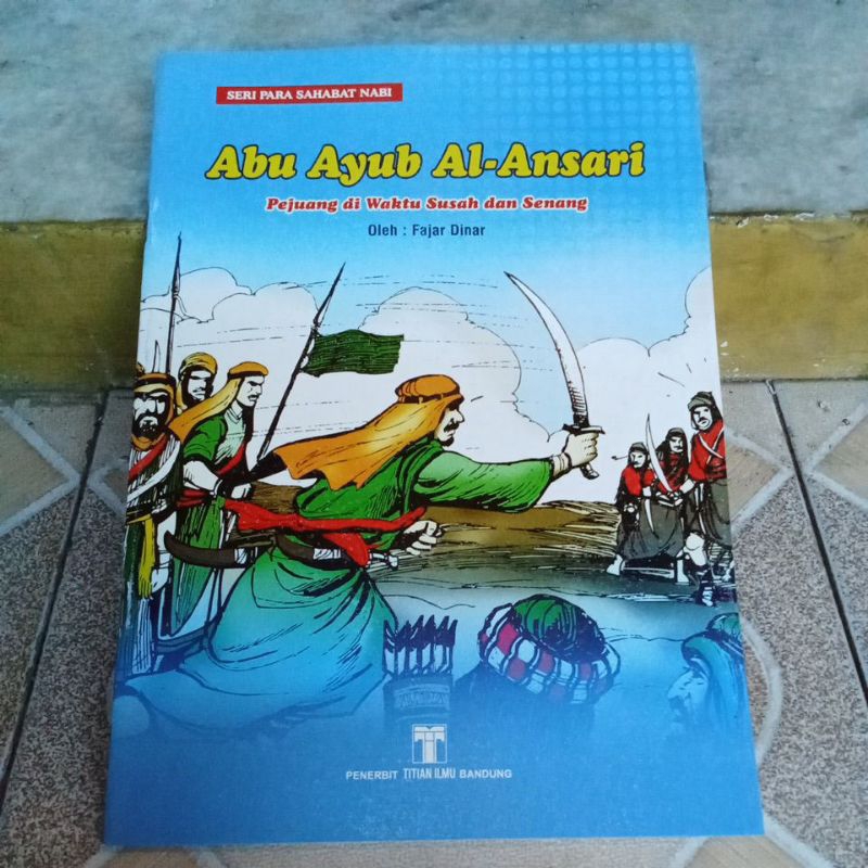 Buku Anak - Abu Ayub Al-Ansari (Seri Para Sahabat Nabi)