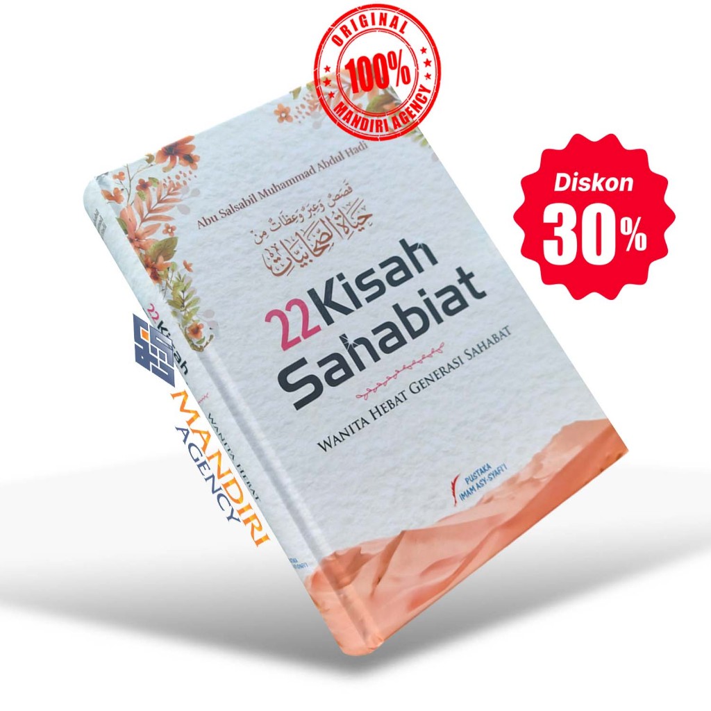 22 Kisah Sahabiat - Wanita Hebat Generasi Sahabat - Pustaka Imam Asy Syafii