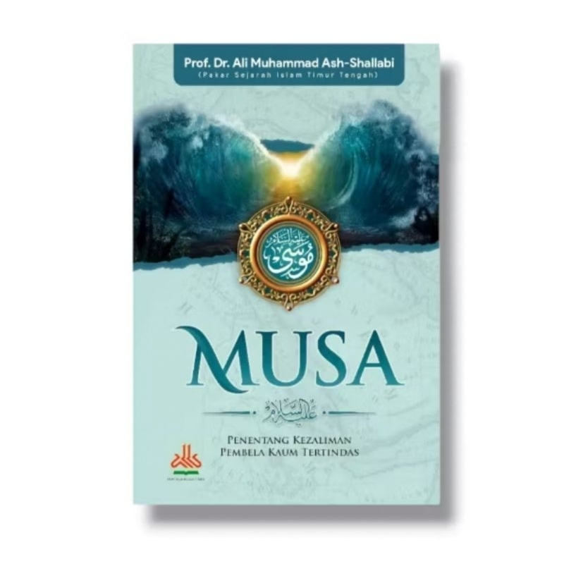 Nabi Musa As Penentang Kezaliman Pembela Kaum Tertindas