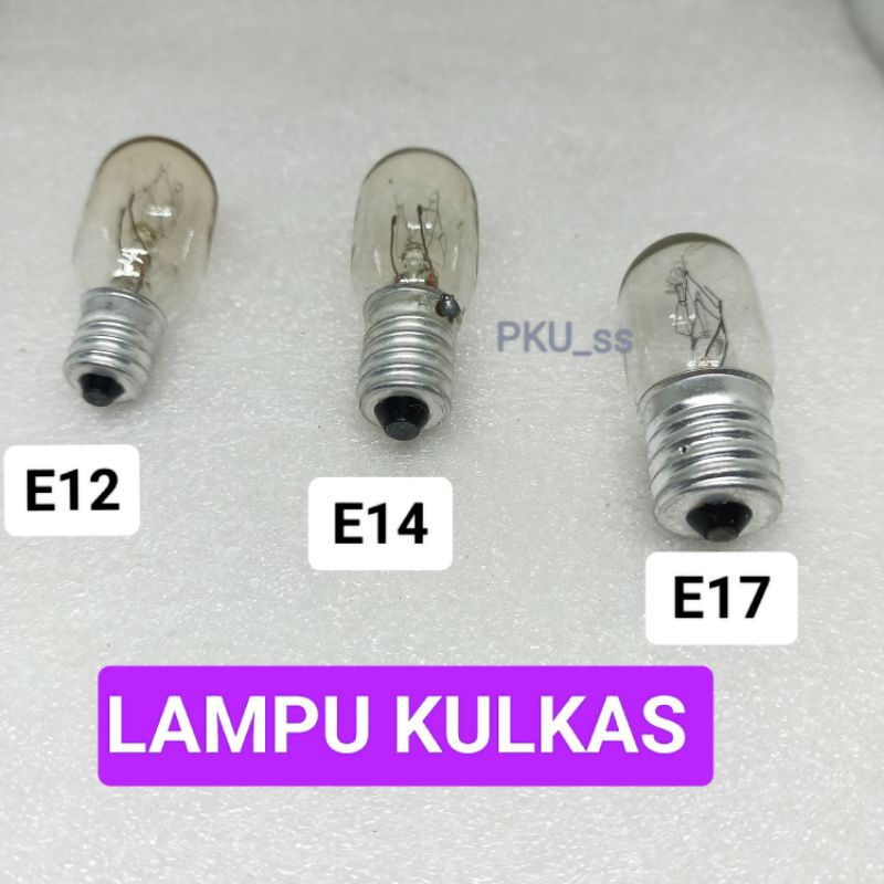 Lampu kulkas E12 E14 E17 / Bohlam Kulkas Fitting E12  E14 E17