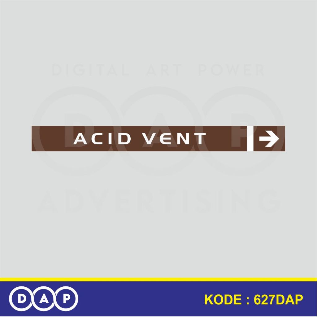 

627 - STIKER LABEL PIPA INDUSTRI - ACID VENT - 40 X 3 CM- VYNIL - TERBAIK