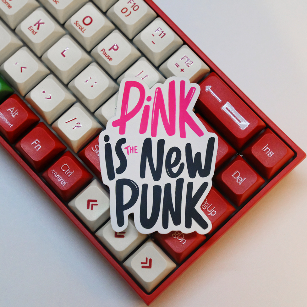 

STICKER PINK IS THE NEW PUNK