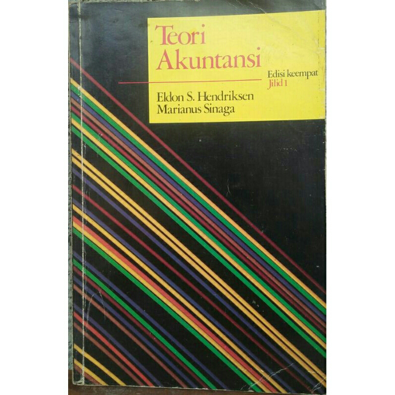 Teori Akuntansi Jilid.1 Edisi 4 < Eldon S.Hendriksen, Marianus Sinaga < Erlangga, 1991.(original)