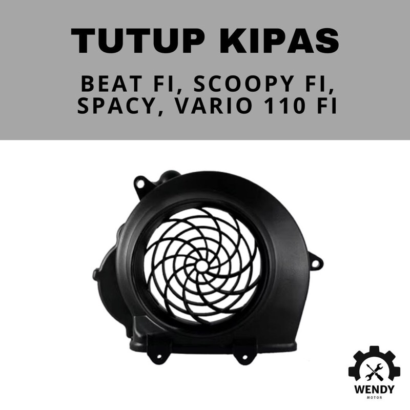 TUTUP KIPAS | COVER KIPAS HONDA BEAT FI, SCOOPY FI, SPACY FI, VARIO 110 FI