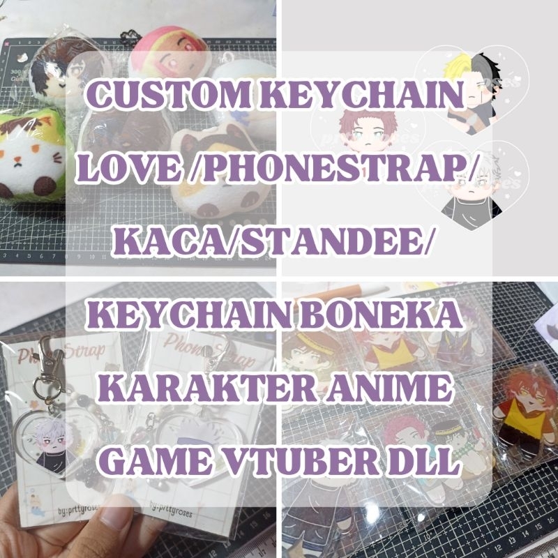 REQ Akrilik Keychain / Standee / Keychain Plushie / Kaca / Pin / Phonestrap Bebas Karakter [CEK DESK