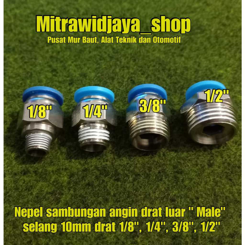Fitting pneumatic / sambungan selang angin 10mm Model Male Lurus drat 1/8 , 1/4 , 3/8 , 1/2 sambunga