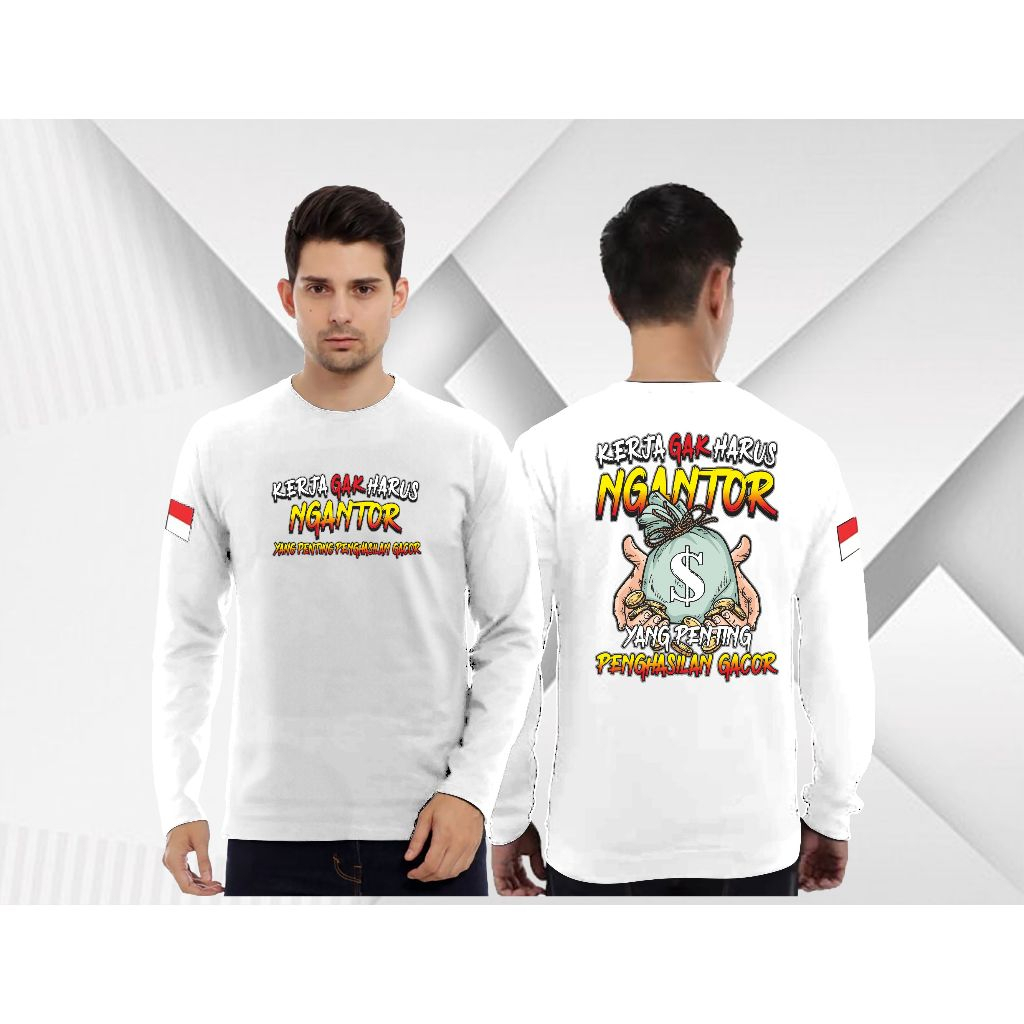 KERJA GAK HARUS NGANTOR / T-SHIRT LENGAN PANJANG REGULAR BAJU PRIA DAN WANITA KAOS