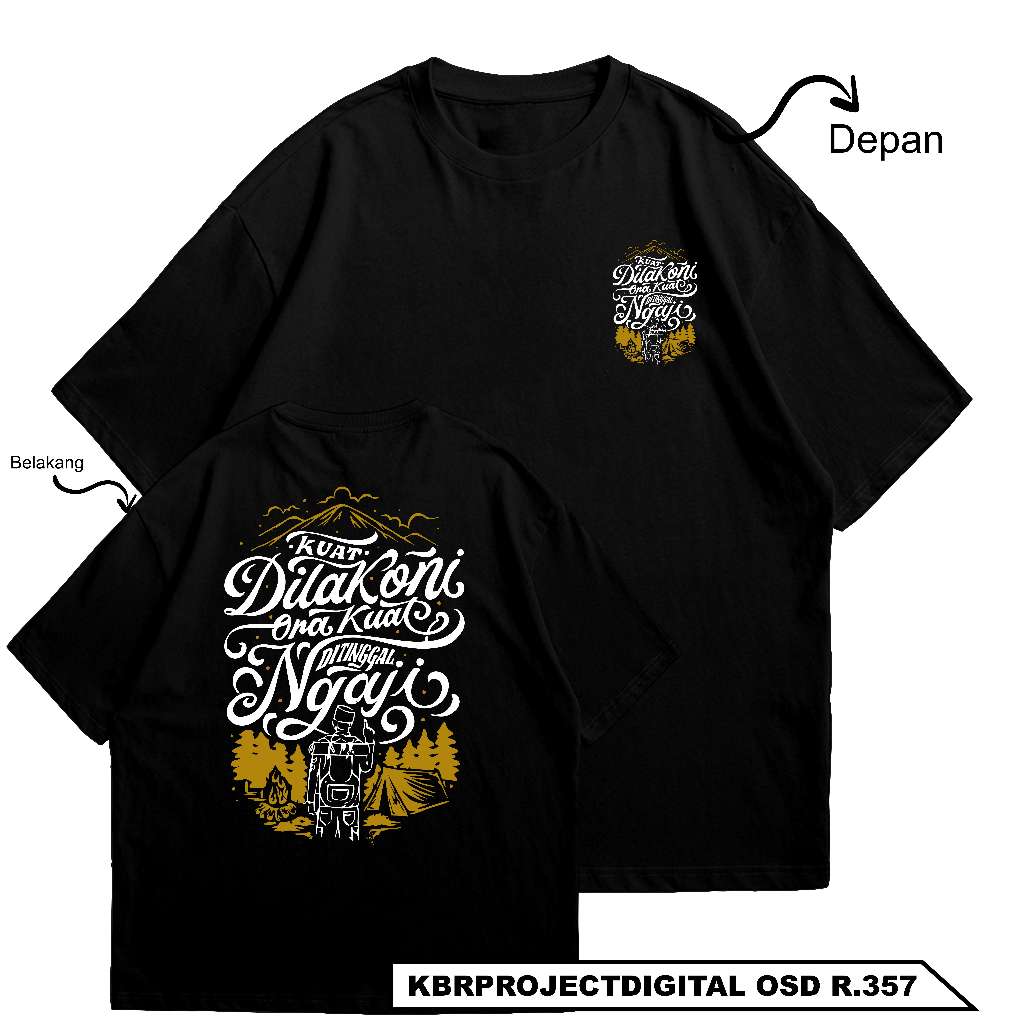 OSD R.357 Kaos Baju T-Shirt T-SHIRT KUAT DILAKONI ORA KUAT TINGGAL NGOPI | LENGAN PENDEK MOTIF STREE