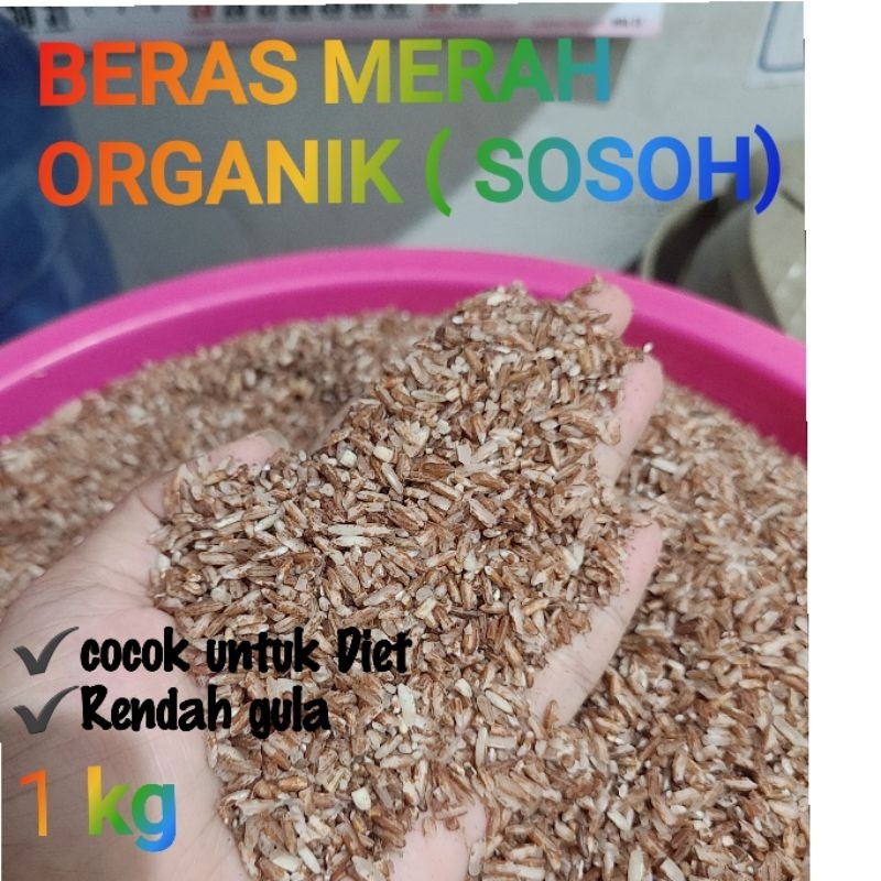 BERAS MERAH ORGANIK ( SOSOH ) 1KG ,BERSIH TANPA GABAH