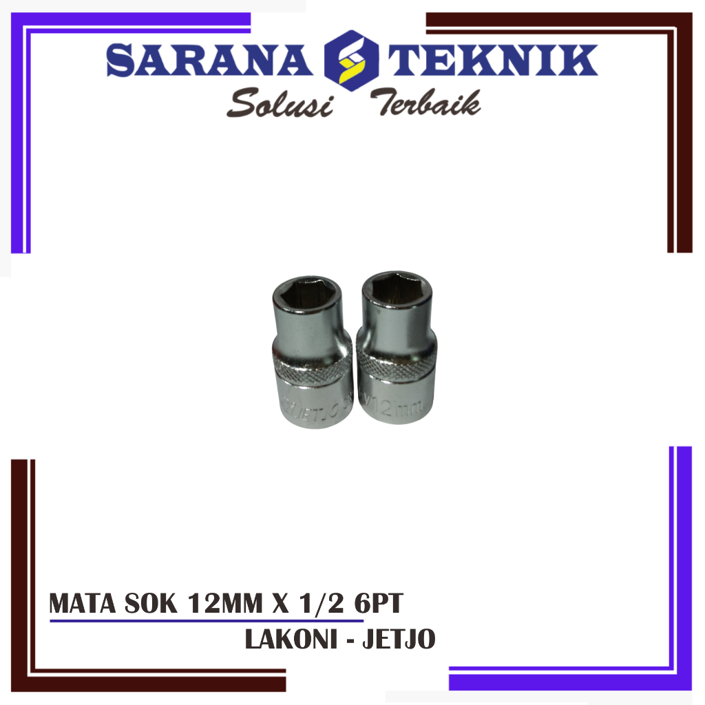 MATA KUNCI SOK SOCKET 1/2” 6PT 12MM LAKONI JETJO ORIGINAL