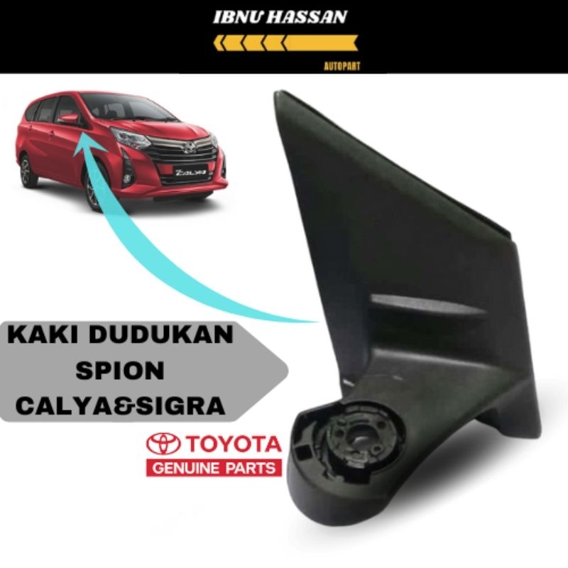 Kaki Spion Calya/Kaki Spion Sigra/Dudukan Spion Calya/Dudukan Spion Sigra Original