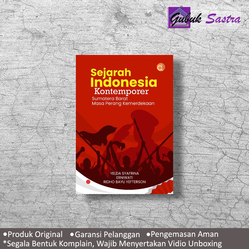 Buku Sejarah Indonesia Kontemporer Sumatera Barat Masa Perang Kemerdekaan - Yelda Syafrina Erniwati 