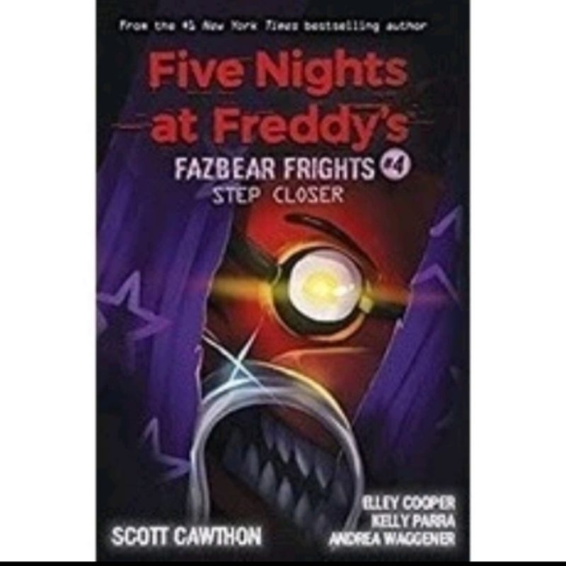 

FIVE NIGHTS AT FREDDY'S STEP CLOSER BY SCOTT CAWTHON