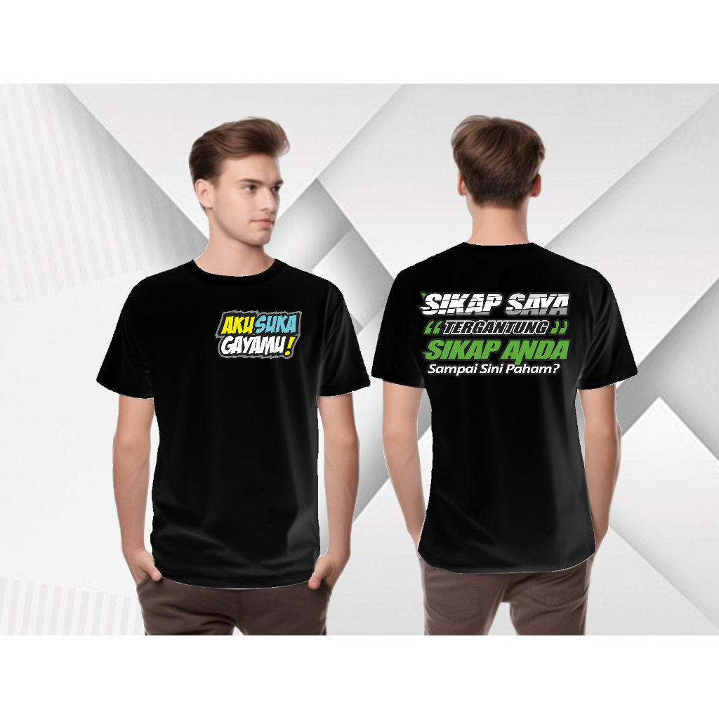 AKU SUKA GAYA MU/T-SHIRT REGULAR BAJU PRIA DAN WANITA
