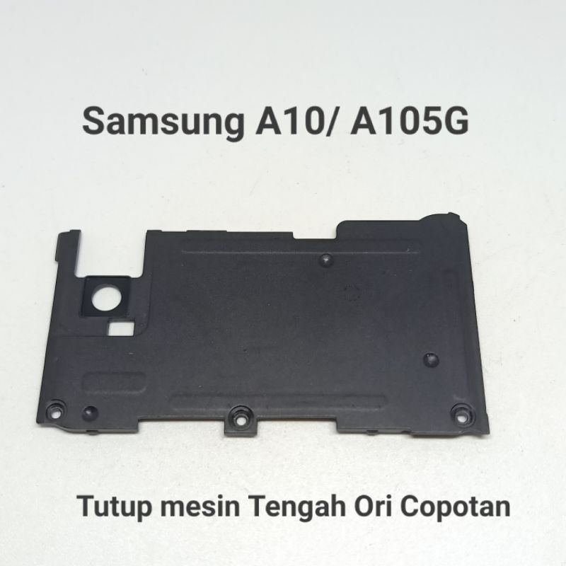 Tutup mesin Tengah Samsung A10 A105G Copotan