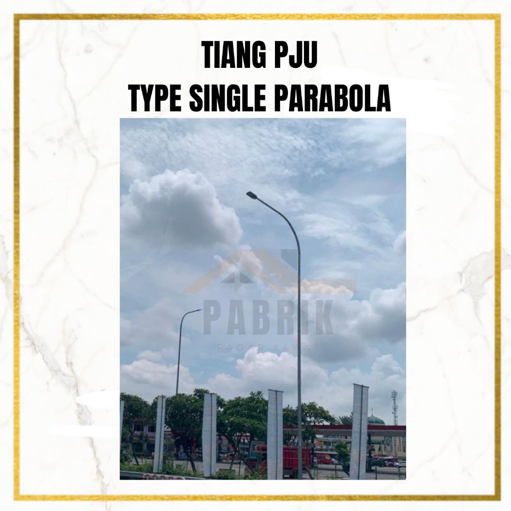 Tiang PJU Perumahan Subsidi // Single Parabola T. 5 - 8 Meter