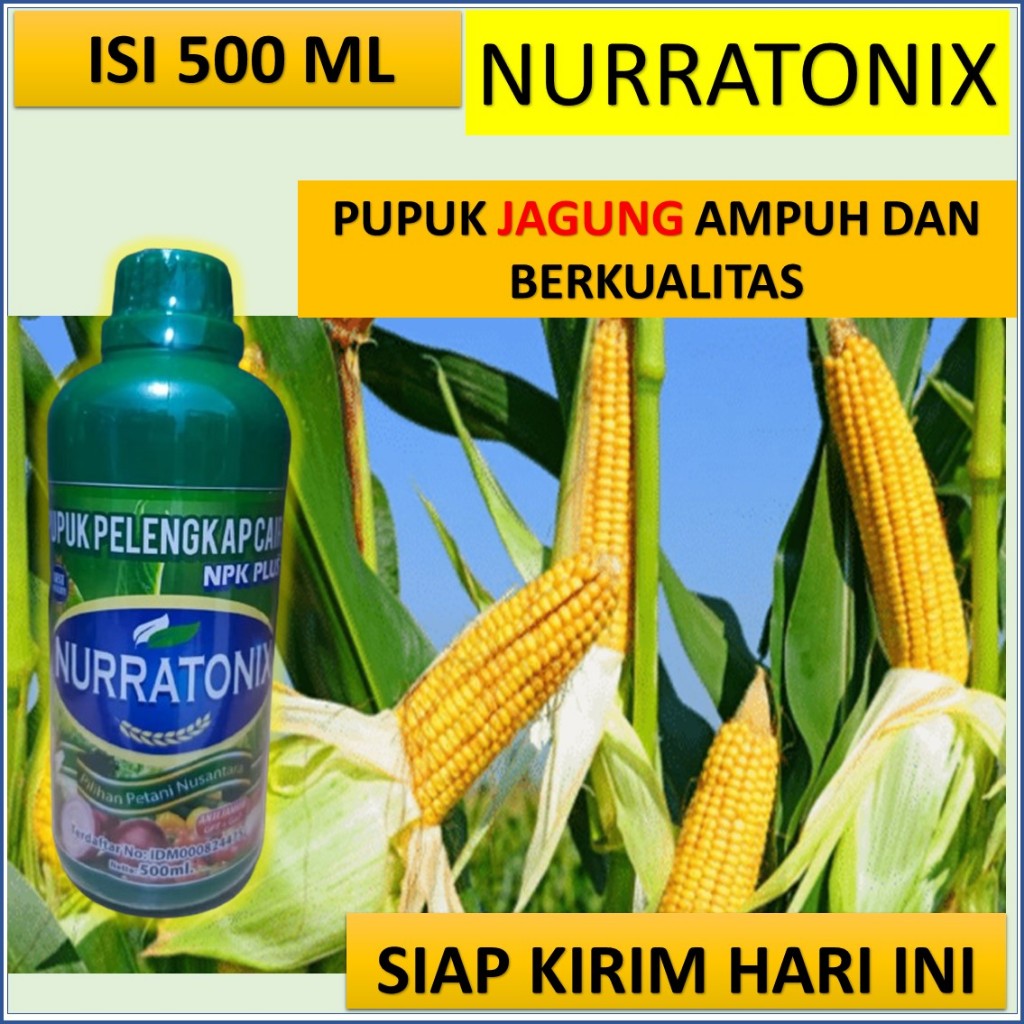 NURRATONIX 500 ML pupuk  jagung manis terbaik - pupuk untuk jagung biar buahnya besar - pupuk tanama