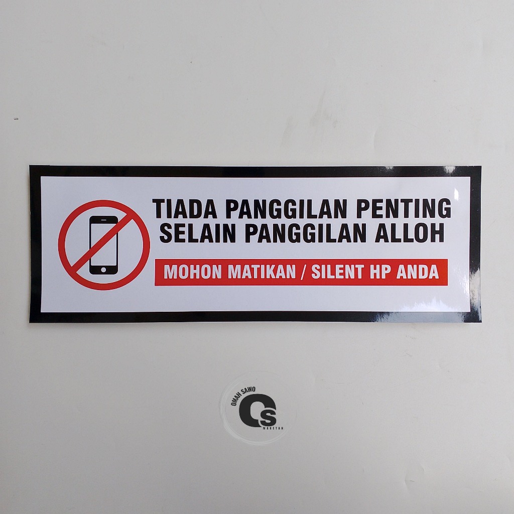 

Stiker Tiada Yang Lebih Penting Selain Panggilan Alloh - Matikan /Silent Hp - Stiker Masjid