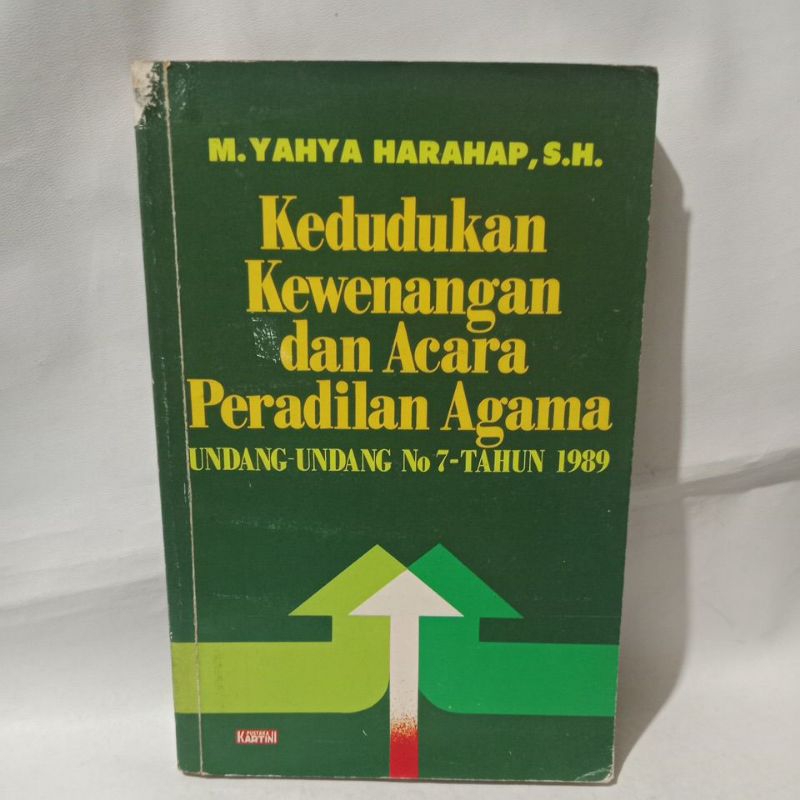 Buku Kedudukan Kewenangan Dan Acara Peradilan Agama Undang Undang No 7 Tahun 1989 -M. Yahya Harahap,