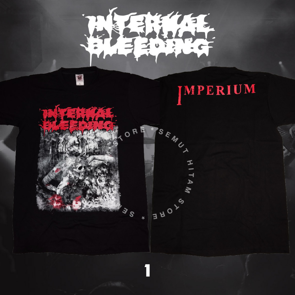 Kaos INTERNAL BLEEDING IMPERIUM Builtup Band Musik Rock Metal Prapatan Rebel Puritan