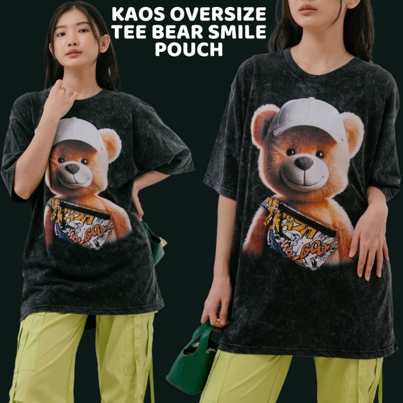 - BANGKOK MEDAN - READY KAOS OVERSIZE TEE BEAR SMILE POUCH / KAOS OVERSIZE TEE WANITA