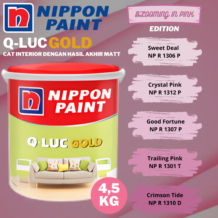 NIPPON Q-LUC GOLD 4,5KG WARNA PINK CAT TEMBOK WARNA SWEET DEAL / CRYSTAL PINK / GOOD FORTUNE / TRAIL