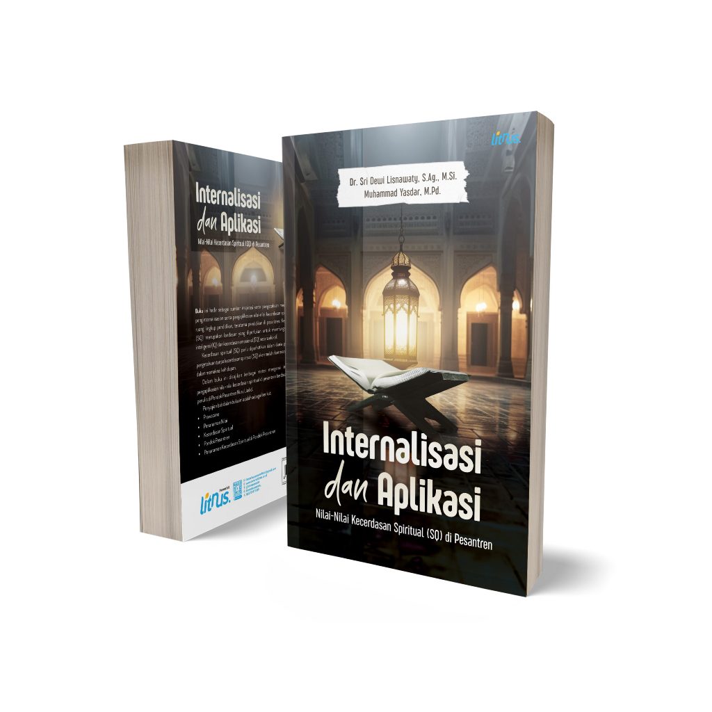 INTERNALISASI DAN APLIKASI NILAI-NILAI KECERDASAN SPIRITUAL (SQ) DI PESANTREN -  Dr. Sri Dewi Lisnaw