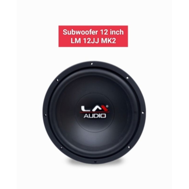 Subwoofer 12 inch LM AUDIO LM-12JJ-MK-II Subwofer Mobil 12inch LM 12JJ 12 JJ MK II