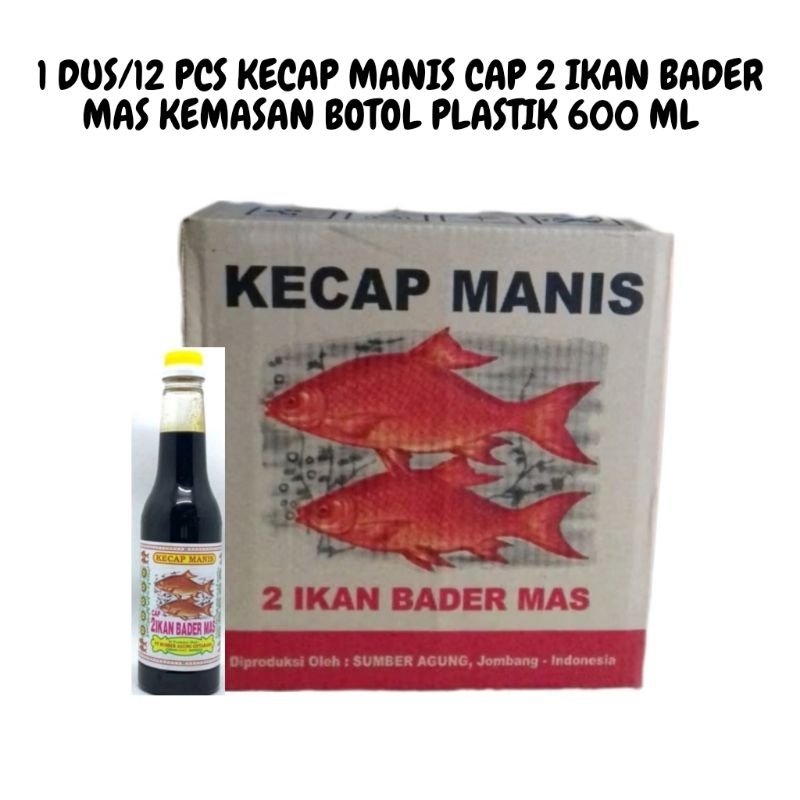 

1 DUS/12 PCS KECAP MANIS CAP 2/DUA IKAN BADER MAS KEMASAN BOTOL PLASTIK 600 ML BY SUMBER AGUNG JOMBANG JAWA TIMUR/JATIM NYAStore