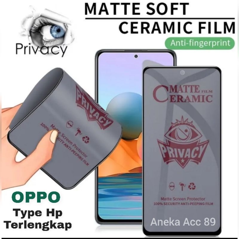 ( ANTI PECAH ) Antigores Kaca CERAMIC MATTE  TEMPERED GLASS PRIVASI/SPY FOR OPPO F7 F9 A7 A1k A11k A